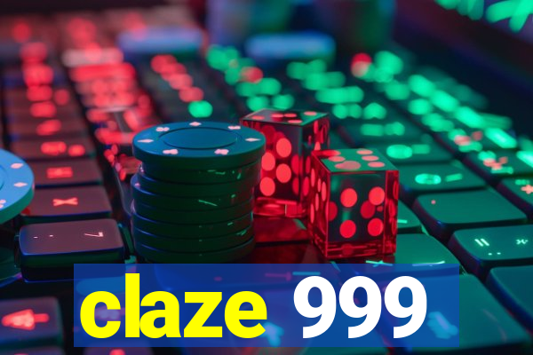 claze 999